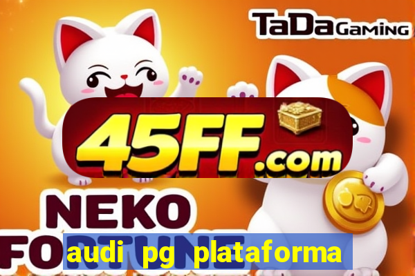 audi pg plataforma de jogos